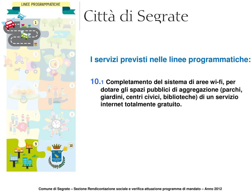 spazi pubblici di aggregazione (parchi, giardini, centri