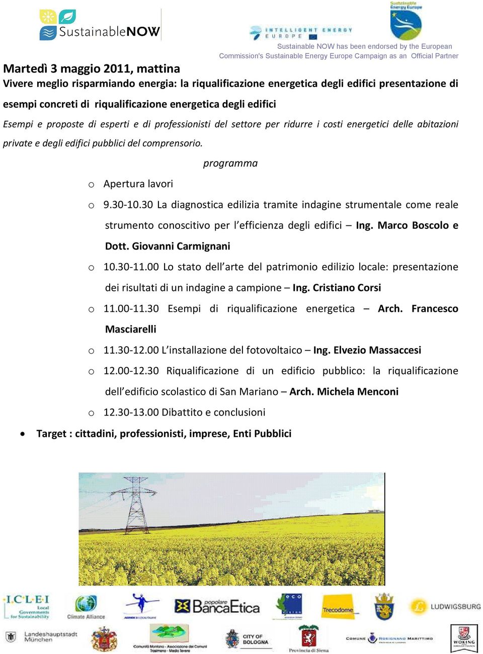 30 La diagnostica edilizia tramite indagine strumentale come reale strumento conoscitivo per l efficienza degli edifici Ing. Marco Boscolo e Dott. Giovanni Carmignani o 10.30-11.