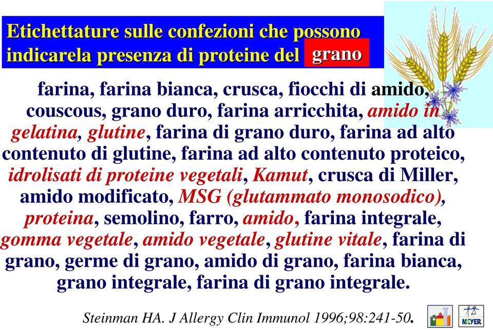 vegetali, Kamut, crusca di Miller, amido modificato, MSG (glutammato monosodico), proteina, semolino, farro, amido, farina integrale, gomma vegetale, amido vegetale,