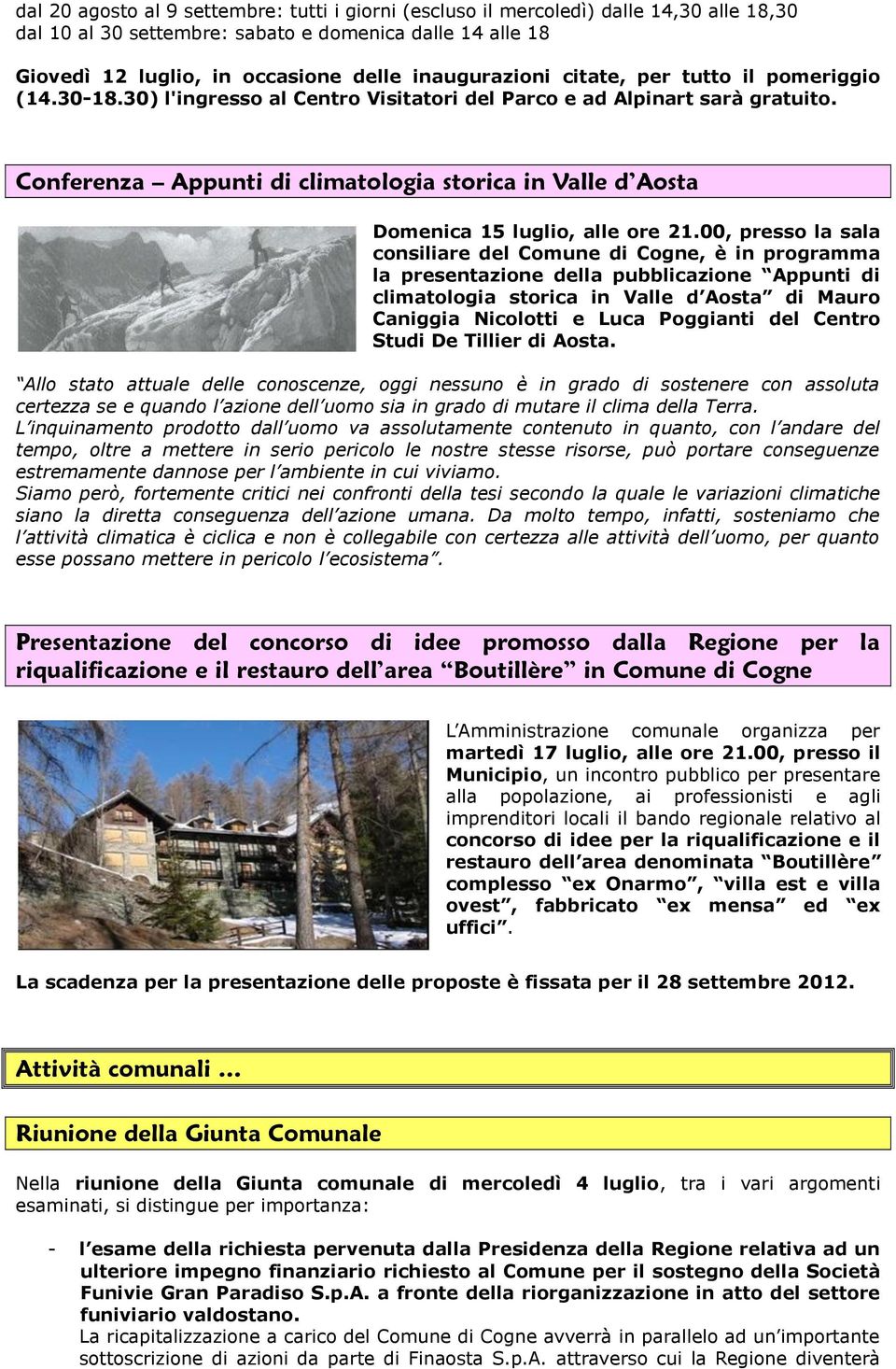 Conferenza Appunti di climatologia storica in Valle d Aosta Domenica 15 luglio, alle ore 21.