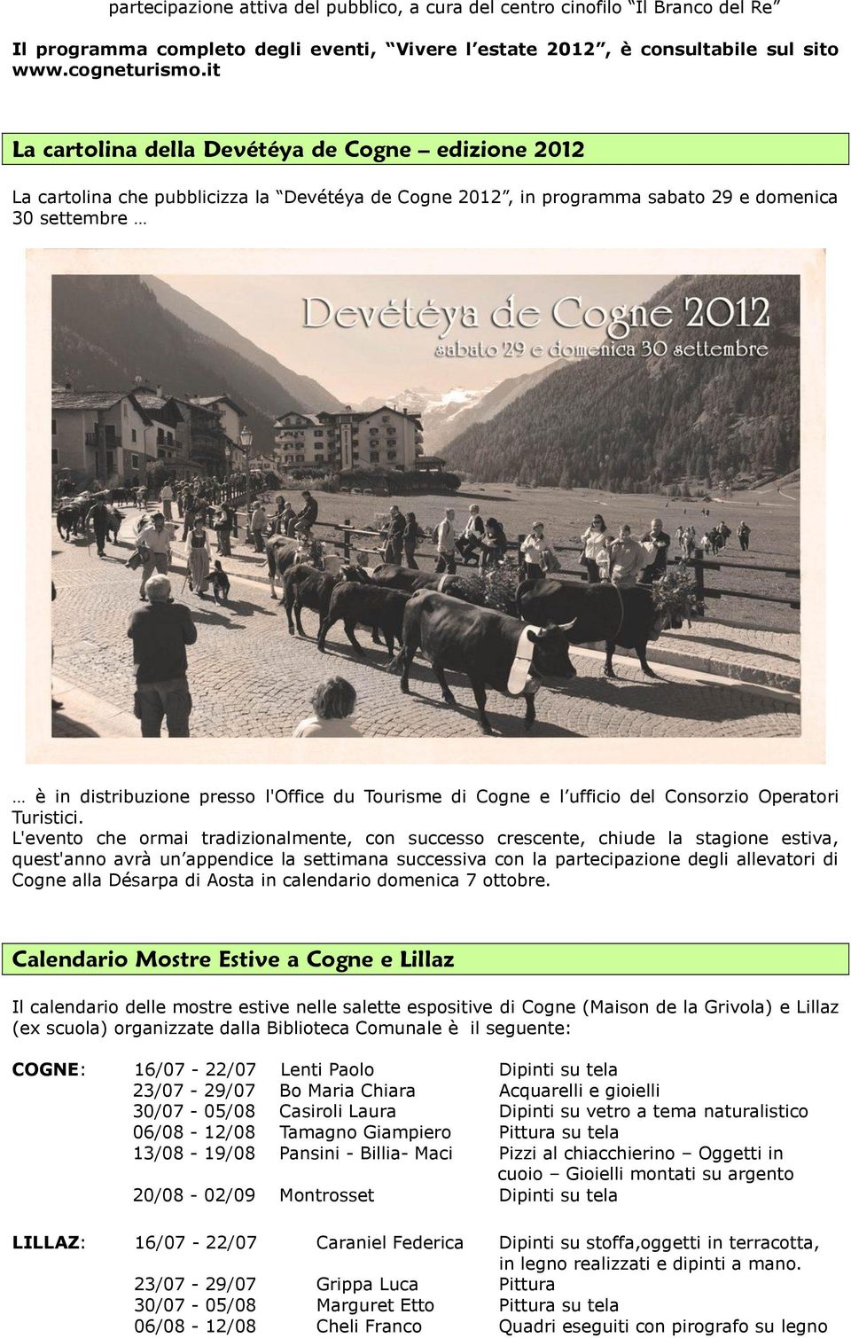 Tourisme di Cogne e l ufficio del Consorzio Operatori Turistici.