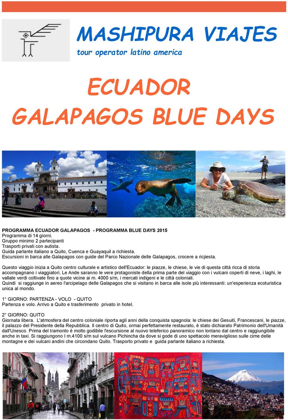 Escursioni in barca alle Galapagos con guide del Parco Nazionale delle Galapagos, crocere a ricjiesta.