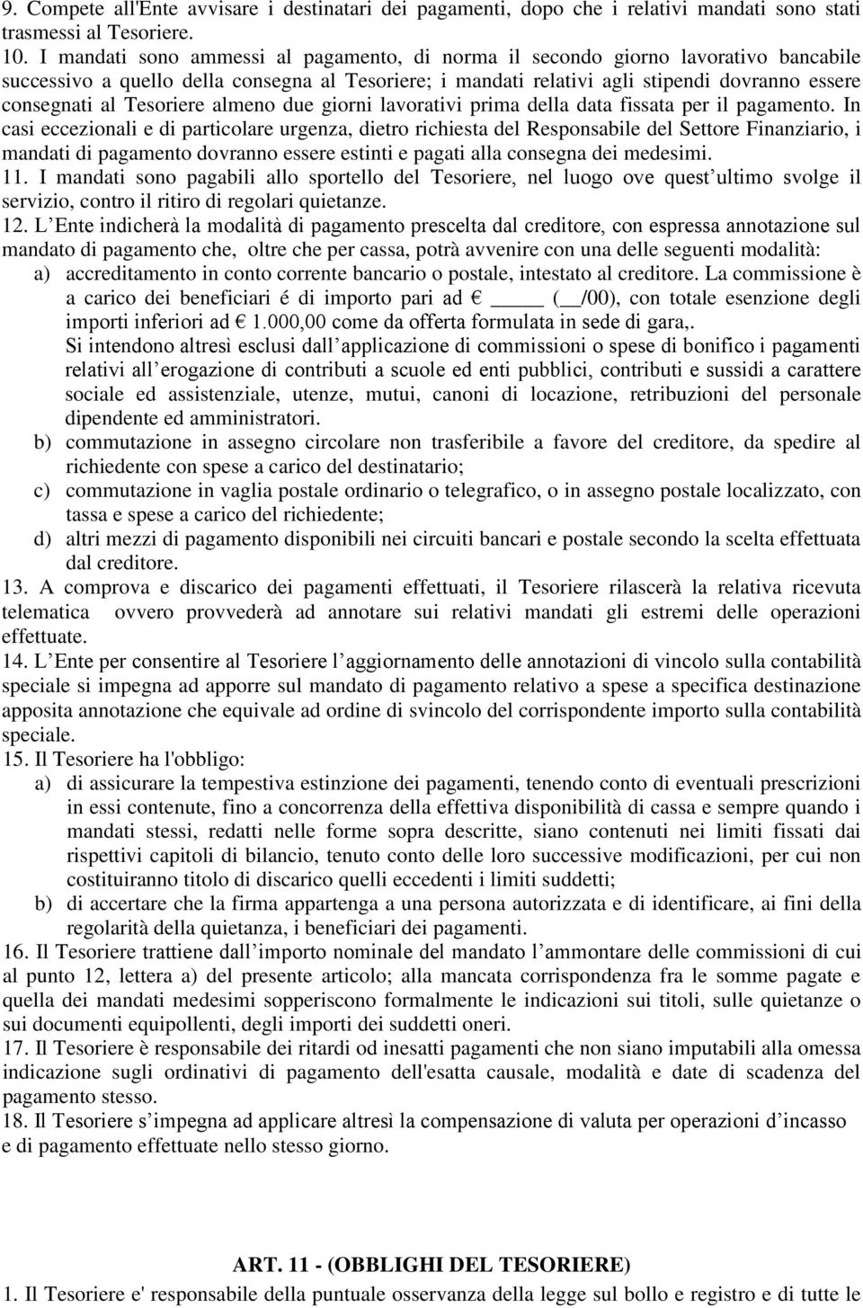 Tesoriere almeno due giorni lavorativi prima della data fissata per il pagamento.