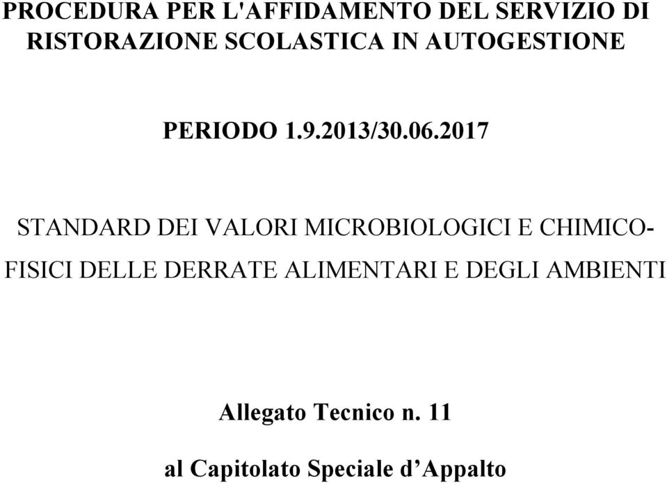 2017 STANDARD DEI VALORI MICROBIOLOGICI E CHIMICO- FISICI DELLE