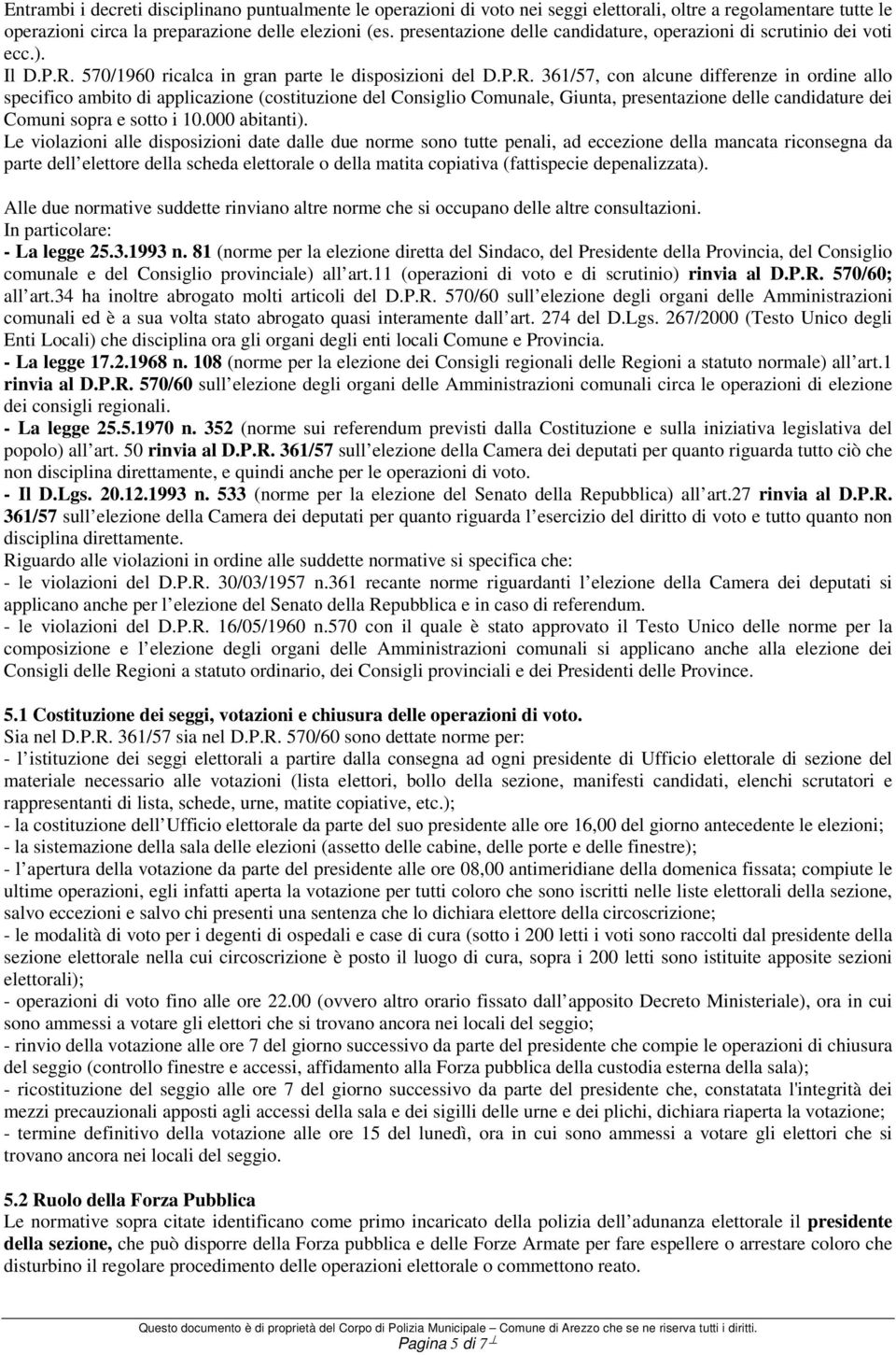 570/1960 ricalca in gran parte le disposizioni del D.P.R.