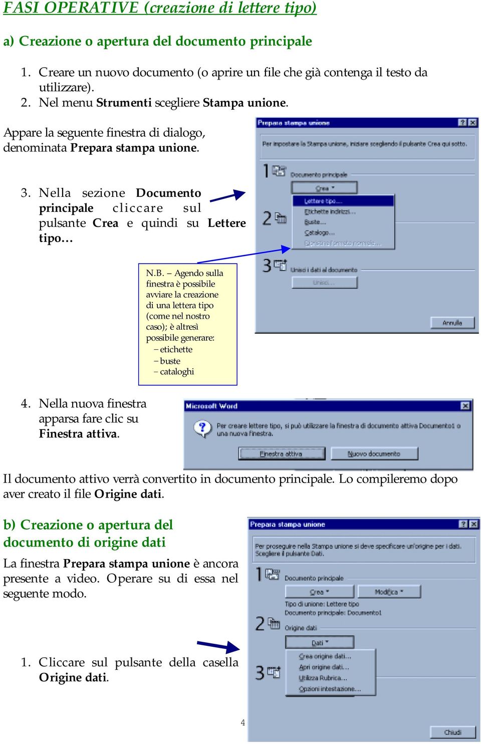 Nella sezione Documento principale cliccare sul pulsante Crea e quindi su Lettere tipo N.B.