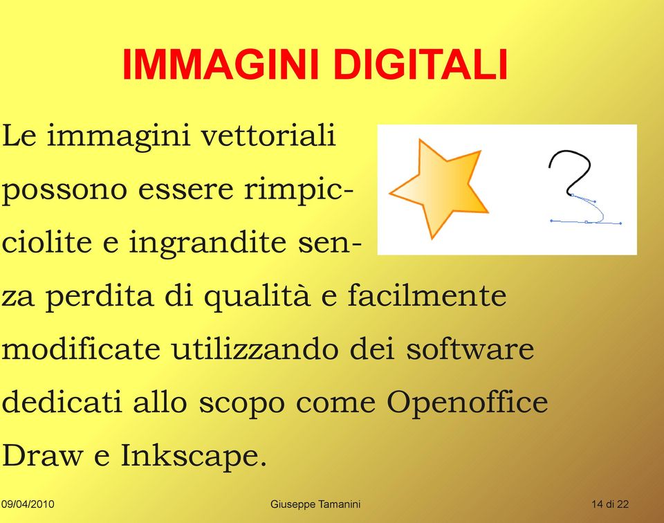 facilmente modificate utilizzando dei software dedicati allo