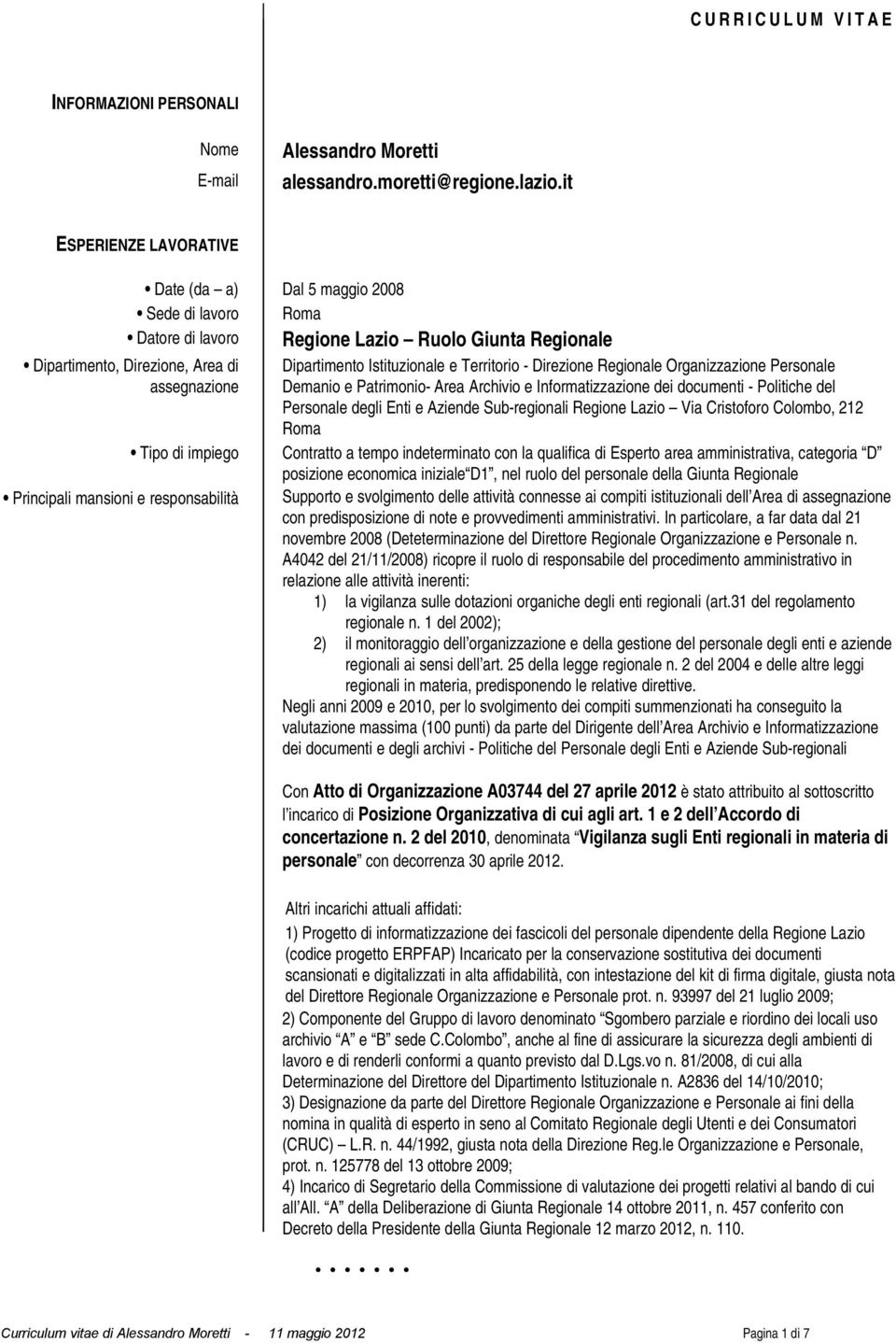 Istituzionale e Territorio - Direzione Regionale Organizzazione Personale Demanio e Patrimonio- Area Archivio e Informatizzazione dei documenti - Politiche del Personale degli Enti e Aziende