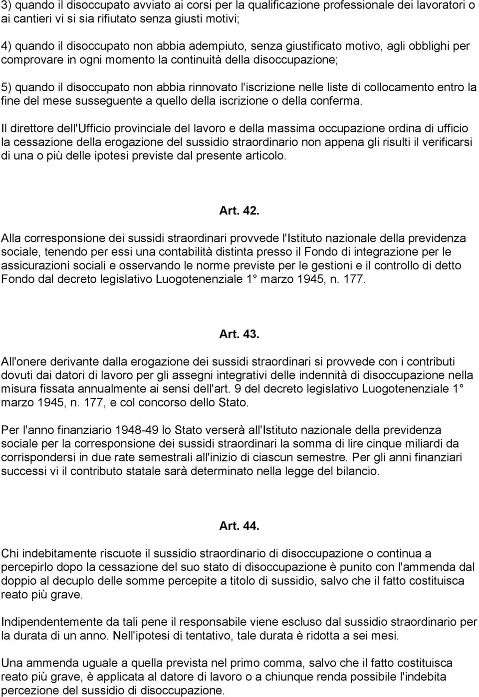 fine del mese susseguente a quello della iscrizione o della conferma.