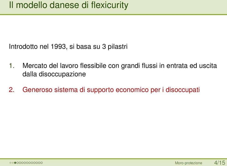 Mercato del lavoro flessibile con grandi flussi in entrata ed