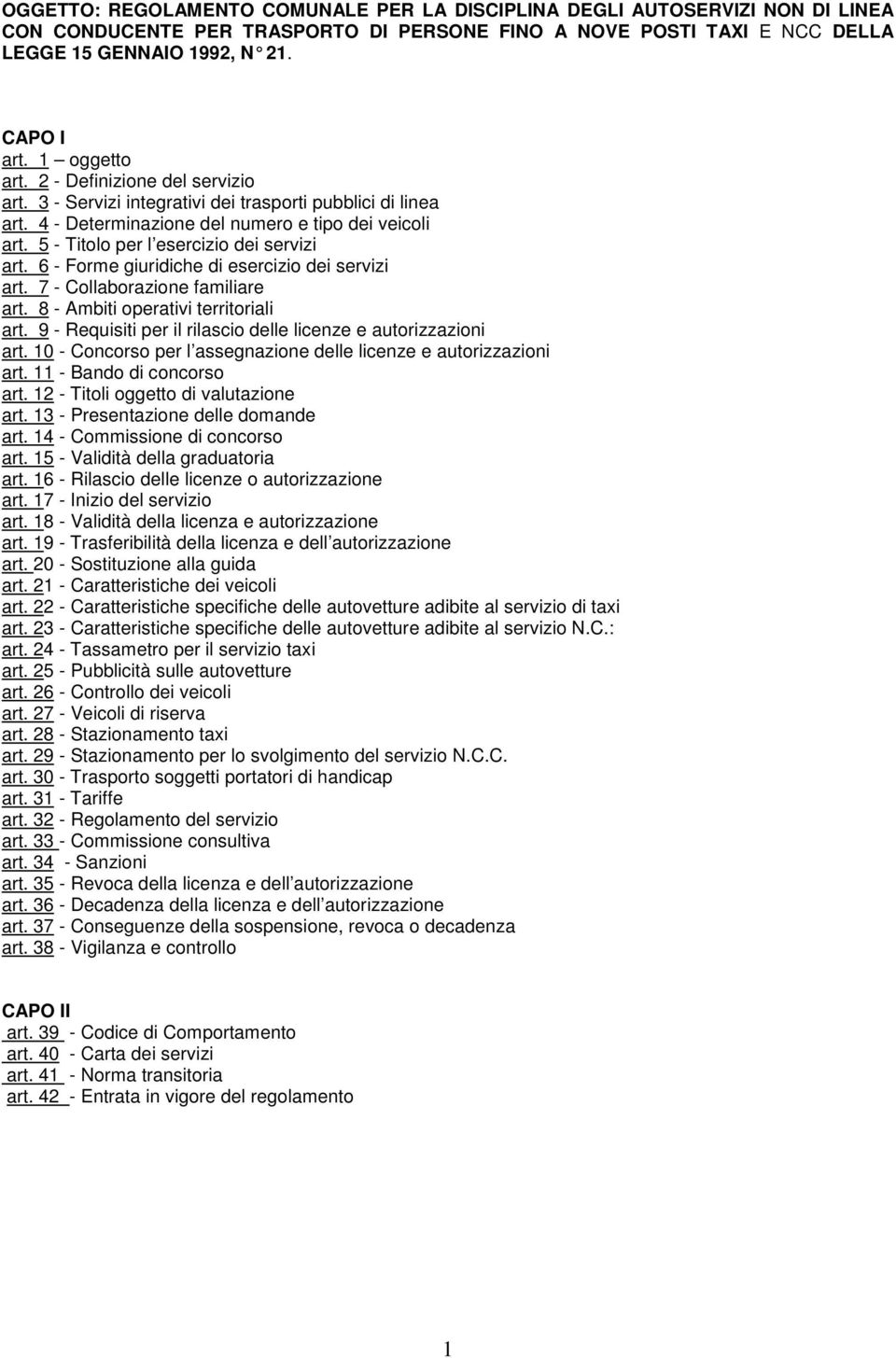 5 - Titolo per l esercizio dei servizi art. 6 - Forme giuridiche di esercizio dei servizi art. 7 - Collaborazione familiare art. 8 - Ambiti operativi territoriali art.