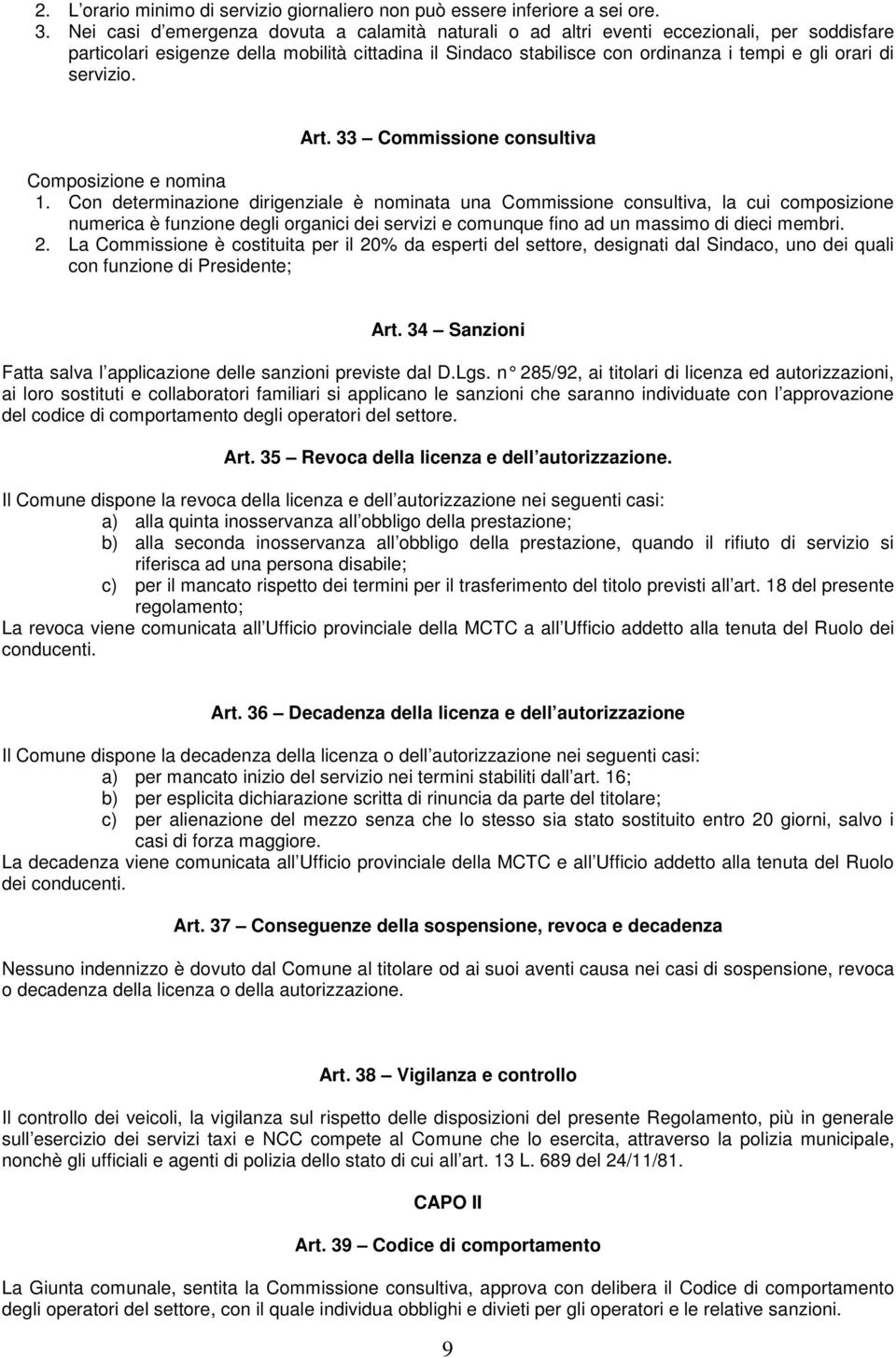servizio. Art. 33 Commissione consultiva Composizione e nomina 1.