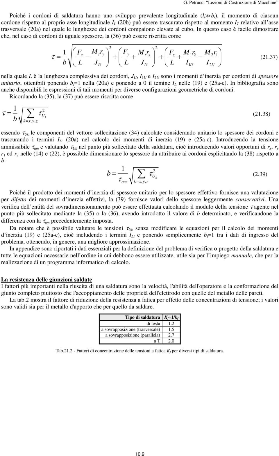 n questo caso è facle dmostae che, nel caso d codon d uguale spessoe, la (36) può essee sctta come t t + + + + b L L L U U U U (.