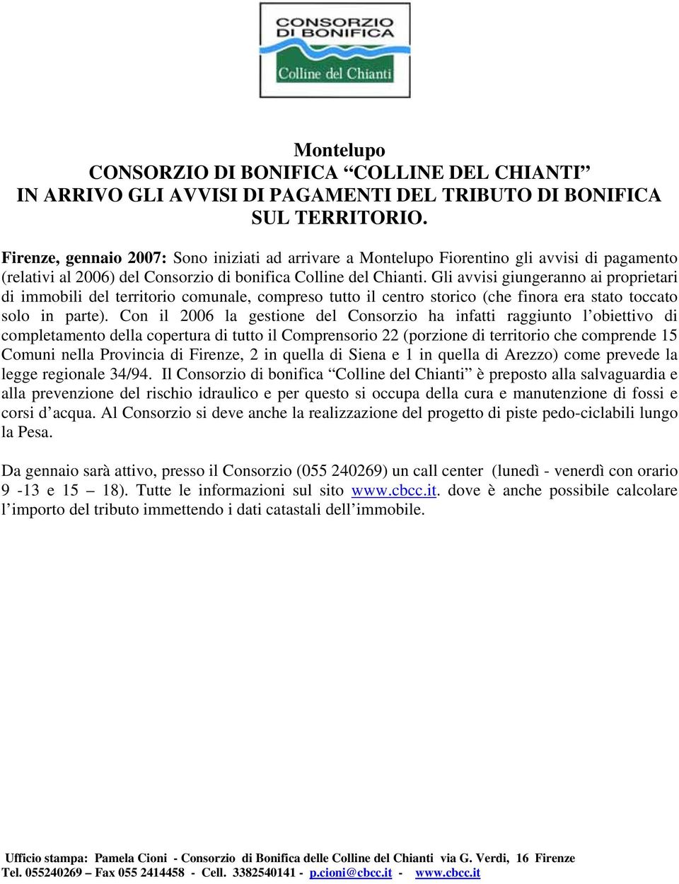 Gli avvisi giungeranno ai proprietari di immobili del territorio comunale, compreso tutto il centro storico (che finora era stato toccato solo in parte).