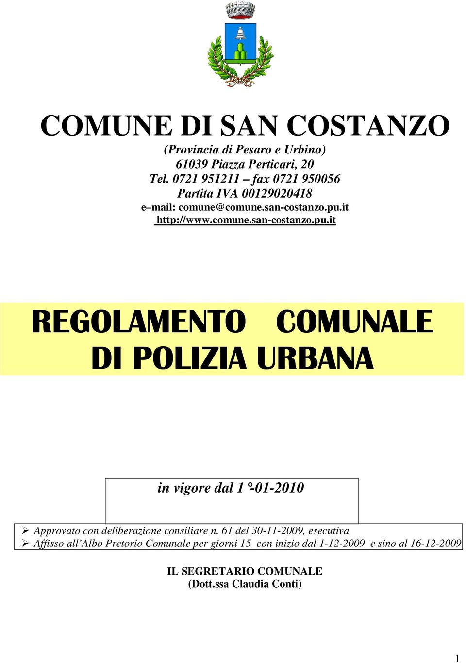 it http://www.comune.san-costanzo.pu.