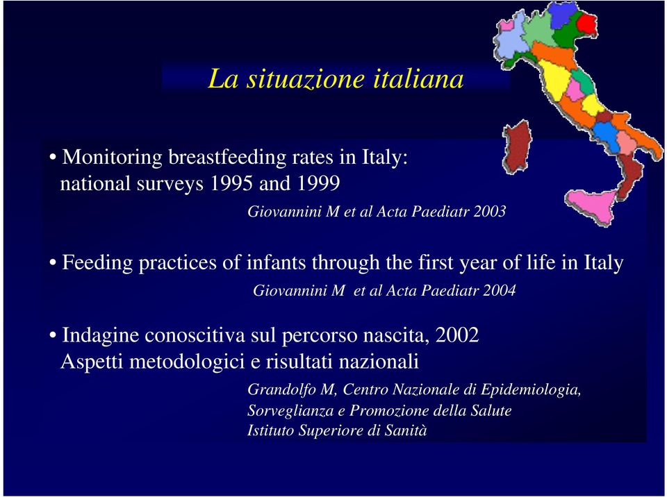 Acta Paediatr 2004 Indagine conoscitiva sul percorso nascita, 2002 Aspetti metodologici e risultati nazionali