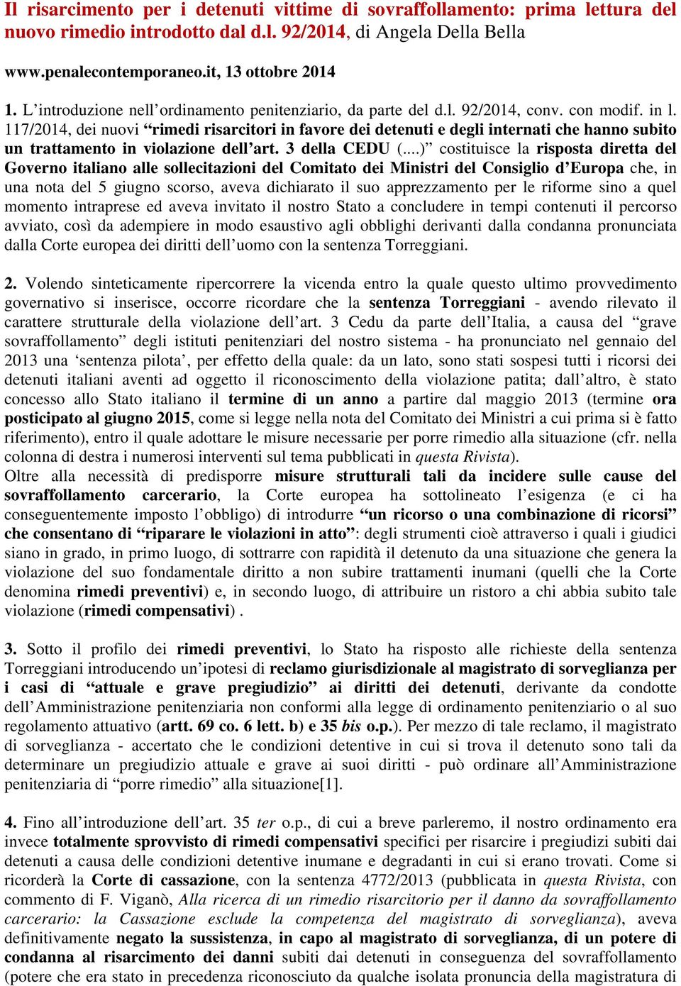 117/2014, dei nuovi rimedi risarcitori in favore dei detenuti e degli internati che hanno subito un trattamento in violazione dell art. 3 della CEDU (.