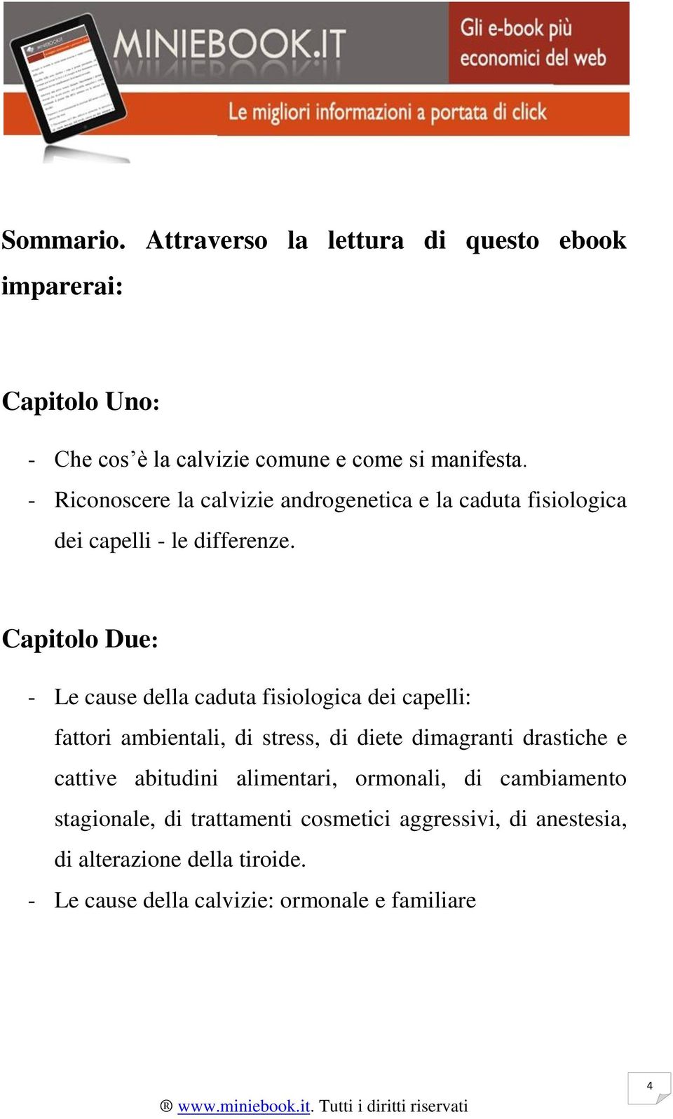 Capitolo Due: - Le cause della caduta fisiologica dei capelli: fattori ambientali, di stress, di diete dimagranti drastiche e cattive