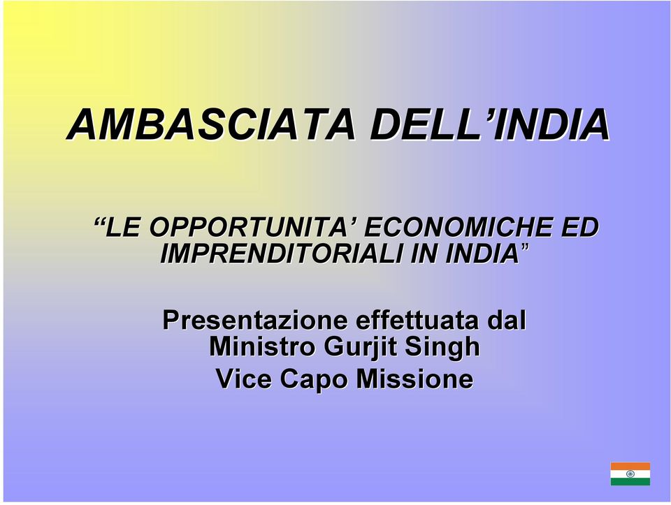 INDIA Presentazione effettuata dal