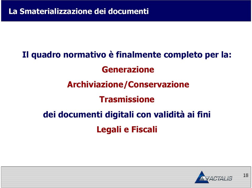 Generazione Archiviazione/Conservazione