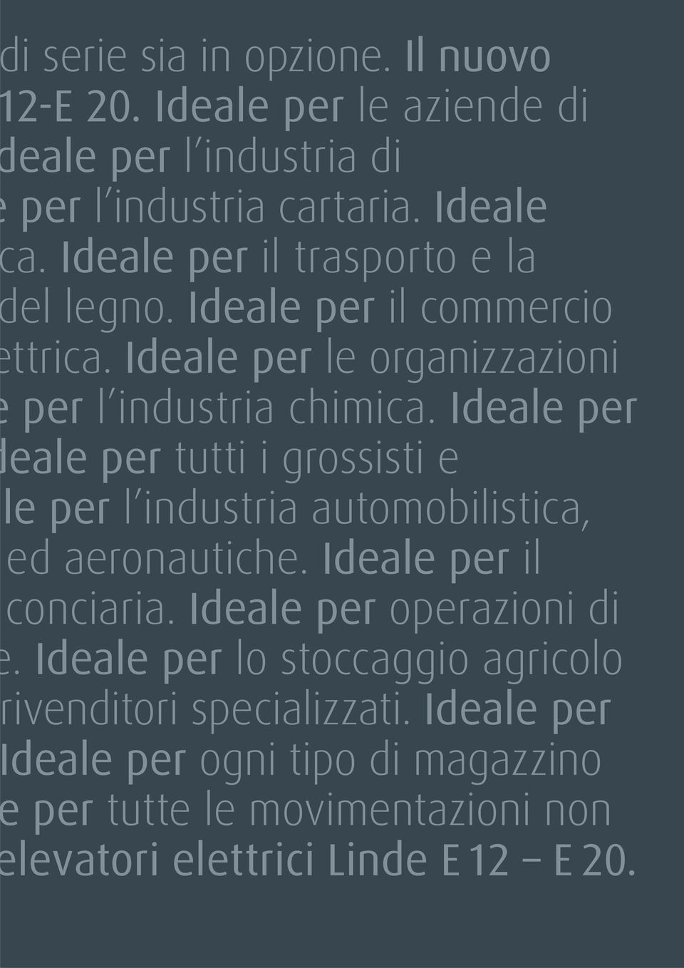 Ideale per eale per tutti i grossisti e le per l industria automobilistica, ed aeronautiche. Ideale per il conciaria.