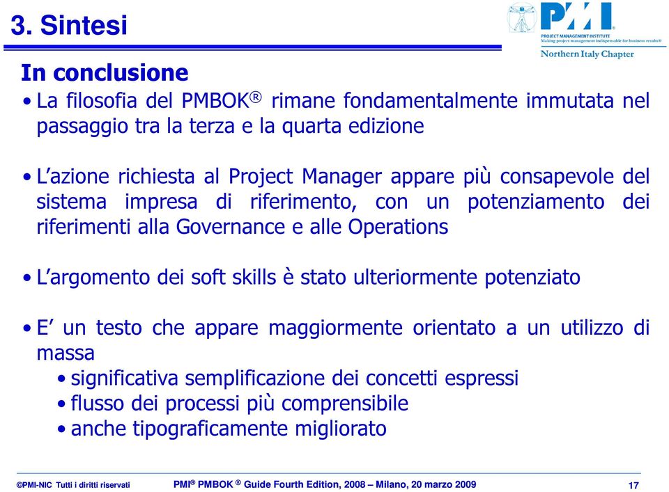 skills è stato ulteriormente potenziato E un testo che appare maggiormente orientato a un utilizzo di massa significativa semplificazione dei concetti espressi