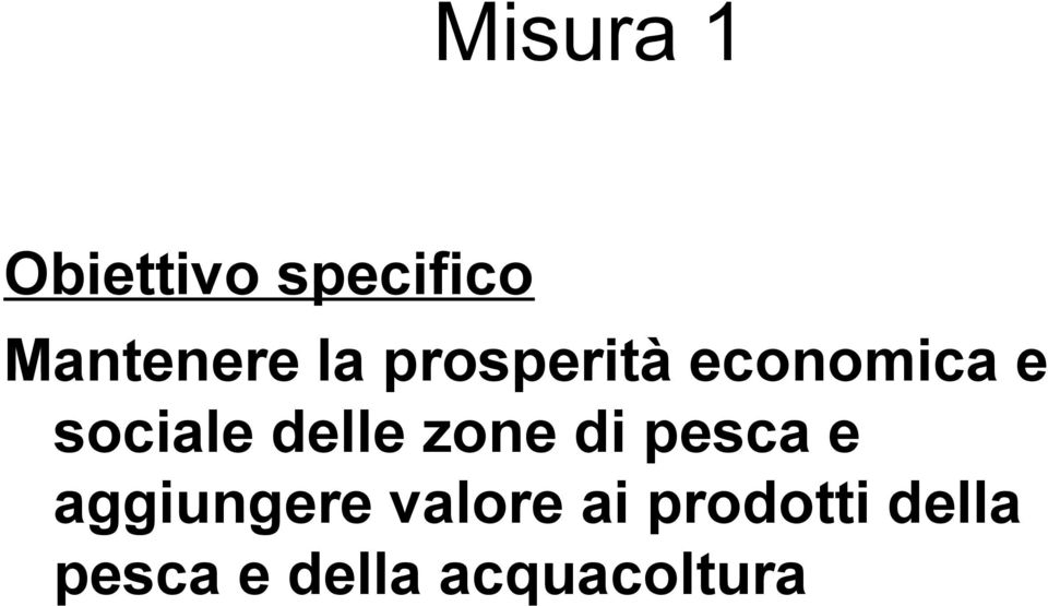 zone di pesca e aggiungere valore ai