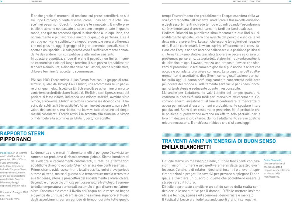 00 Libreria Liberrima È anche grazie ai momenti di tensione sui prezzi petroliferi, se si è sviluppo l impiego di fonte diverse, come il gas naturale (che nasce nei paesi non Opec), il nucleare e le