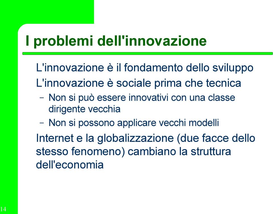 classe dirigente vecchia Non si possono applicare vecchi modelli Internet e la