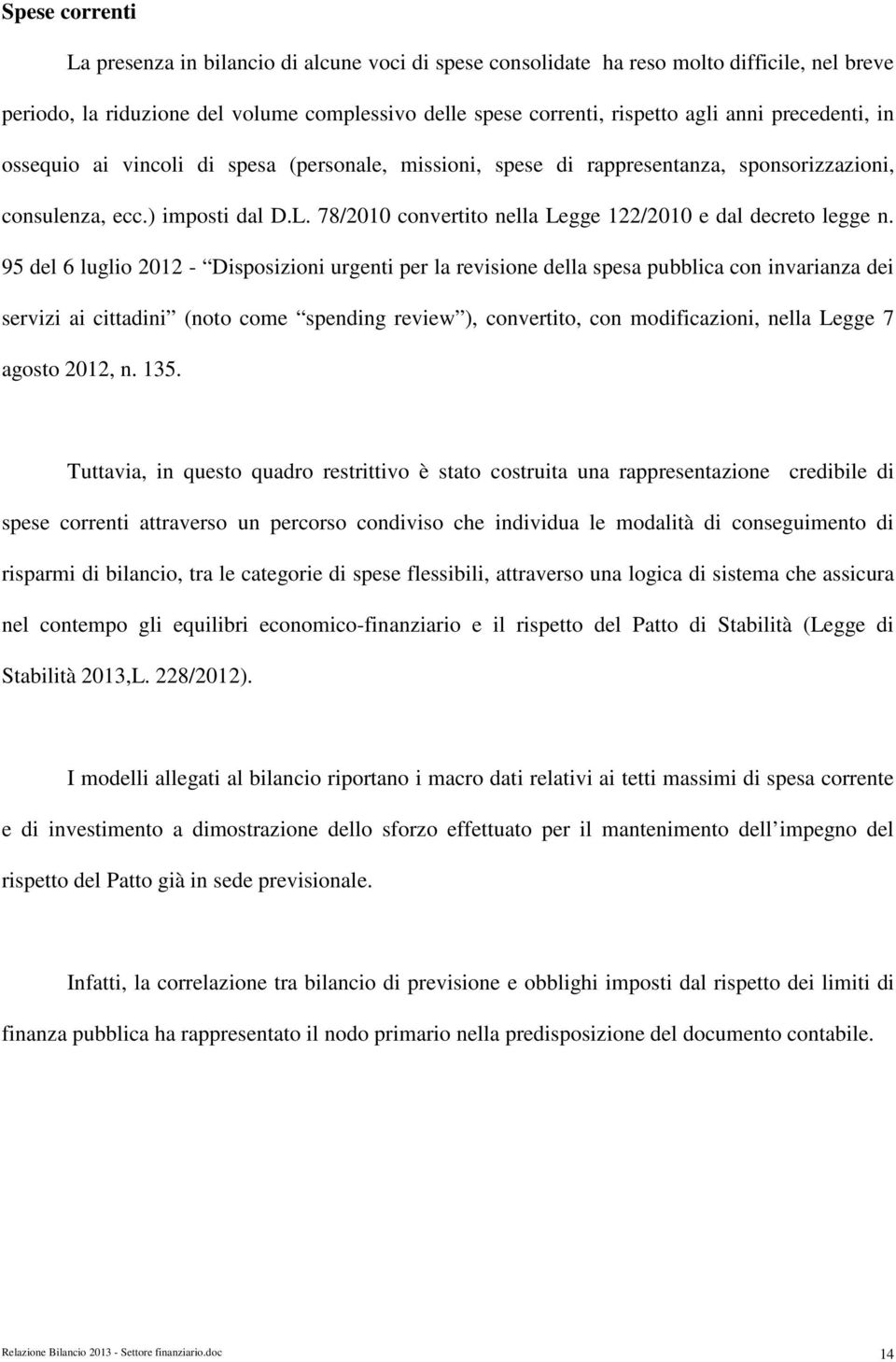 78/2010 convertito nella Legge 122/2010 e dal decreto legge n.