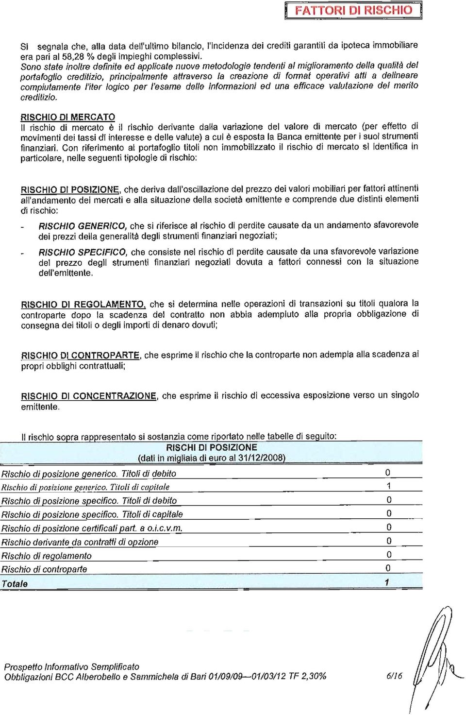 rs o la ctea z ione di form a t op ete tivi a tti a de lin eate comp iu tamen te ri ter Iog ico p er I 'e same de lle in fomlazion i e d una effica ce va lu tazion e de l me rito cre ditizio.