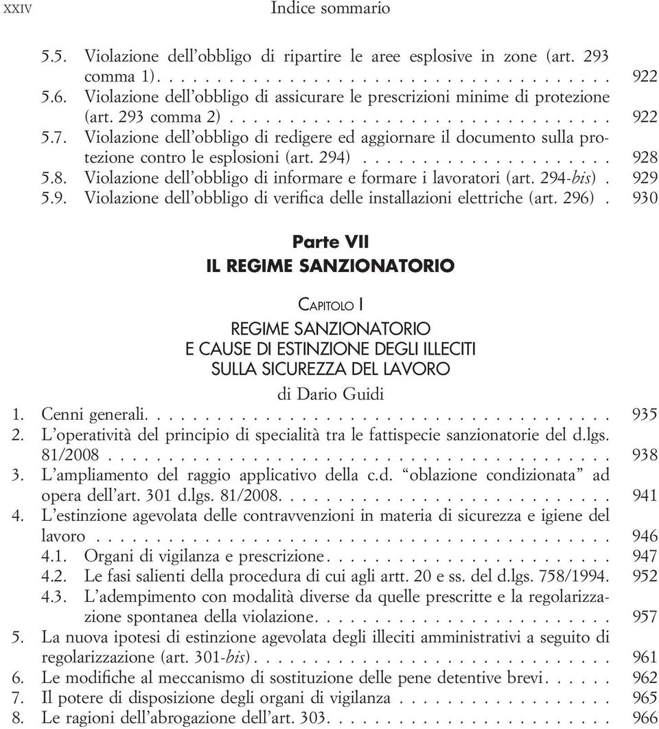 5.8. Violazione dell obbligo di informare e formare i lavoratori (art. 294-bis). 929 5.9. Violazione dell obbligo di verifica delle installazioni elettriche (art. 296).