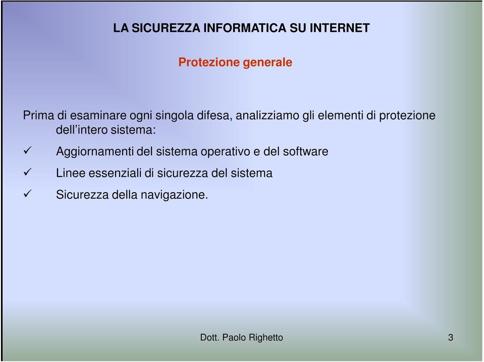 Aggiornamenti del sistema operativo e del software Linee