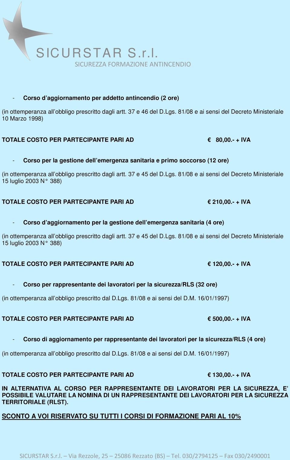 81/08 e ai sensi del Decreto Ministeriale 15 luglio 2003 N 388) 210,00.