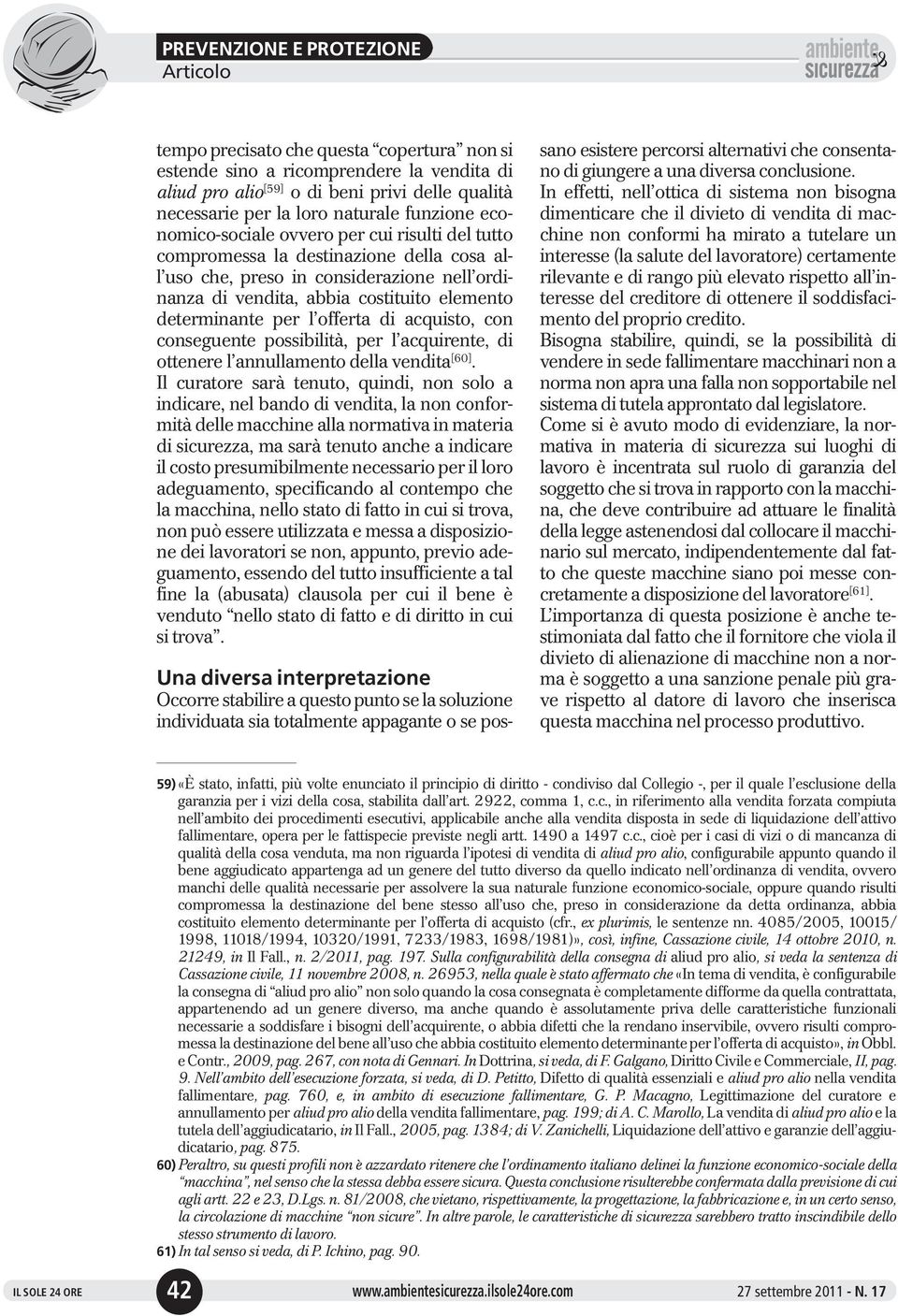 acquisto, con conseguente possibilità, per l acquirente, di ottenere l annullamento della vendita [60].