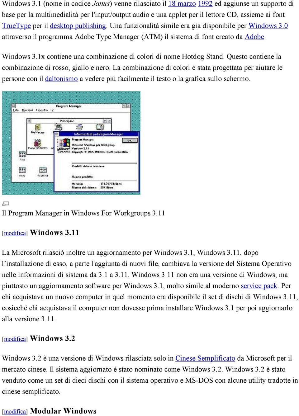 il desktop publishing. Una funzionalità simile era già disponibile per 0 attraverso il programma Adobe Type Manager (ATM) il sistema di font creato da Adobe.