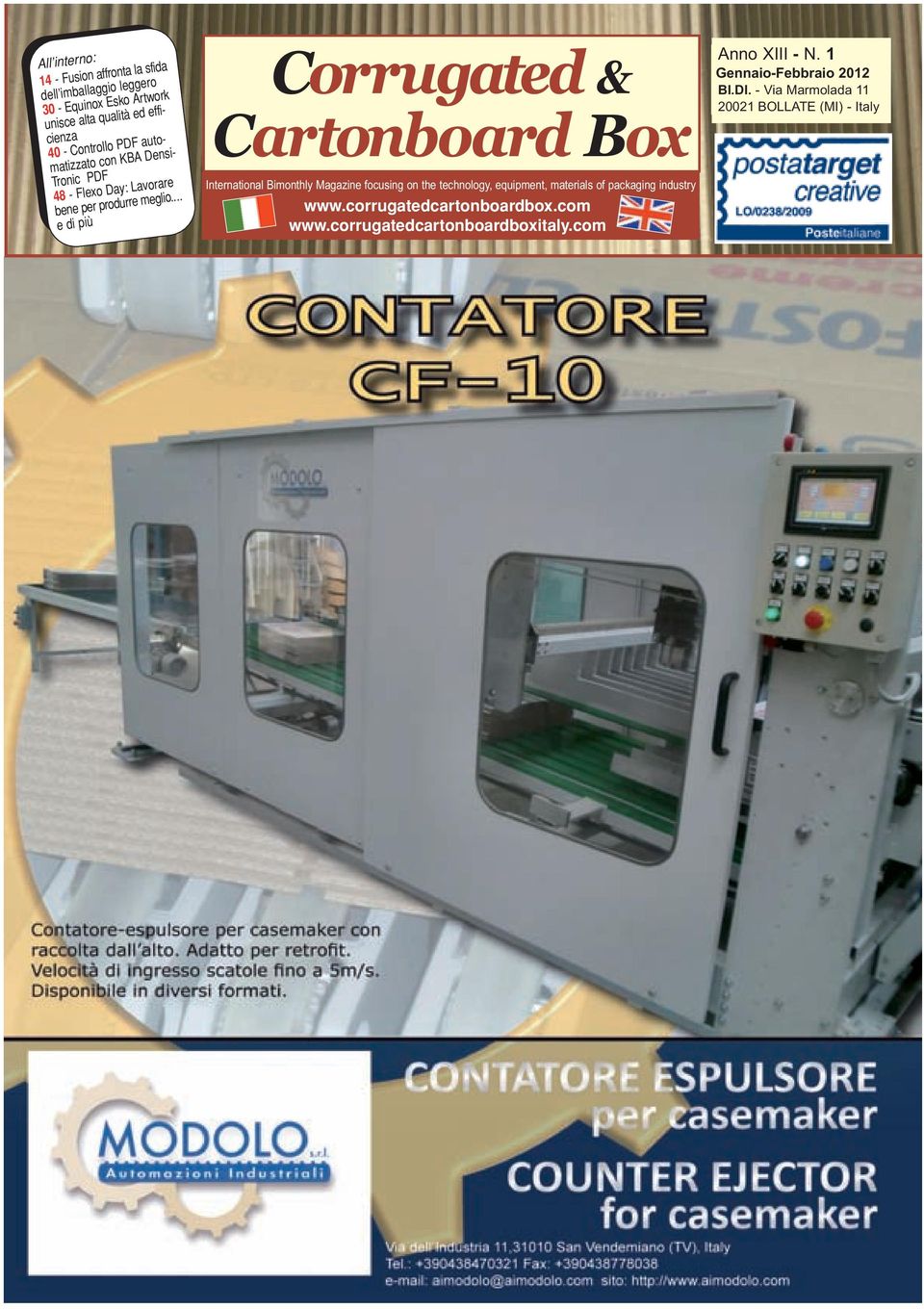 .. e di più Corrugated & Cartonboard Box International Bimonthly Magazine focusing on the technology, equipment, materials of packaging