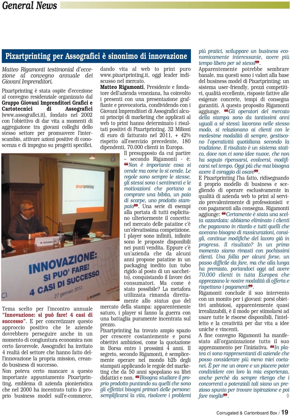 it), fondato nel 2002 con l obiettivo di dar vita a momenti di aggregazione tra giovani colleghi dello stesso settore per promuovere l'interscambio, attivare azioni positive di conoscenza e di