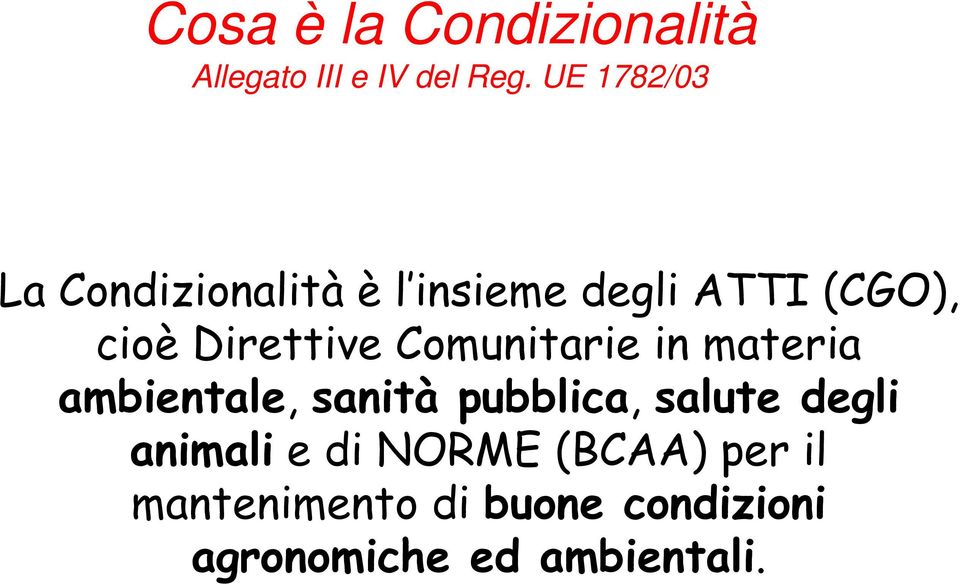 Direttive Comunitarie in materia ambientale, sanità pubblica, salute