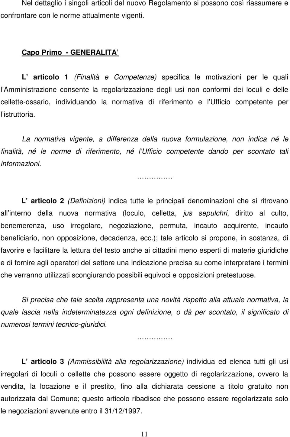 cellette-ossario, individuando la normativa di riferimento e l Ufficio competente per l istruttoria.