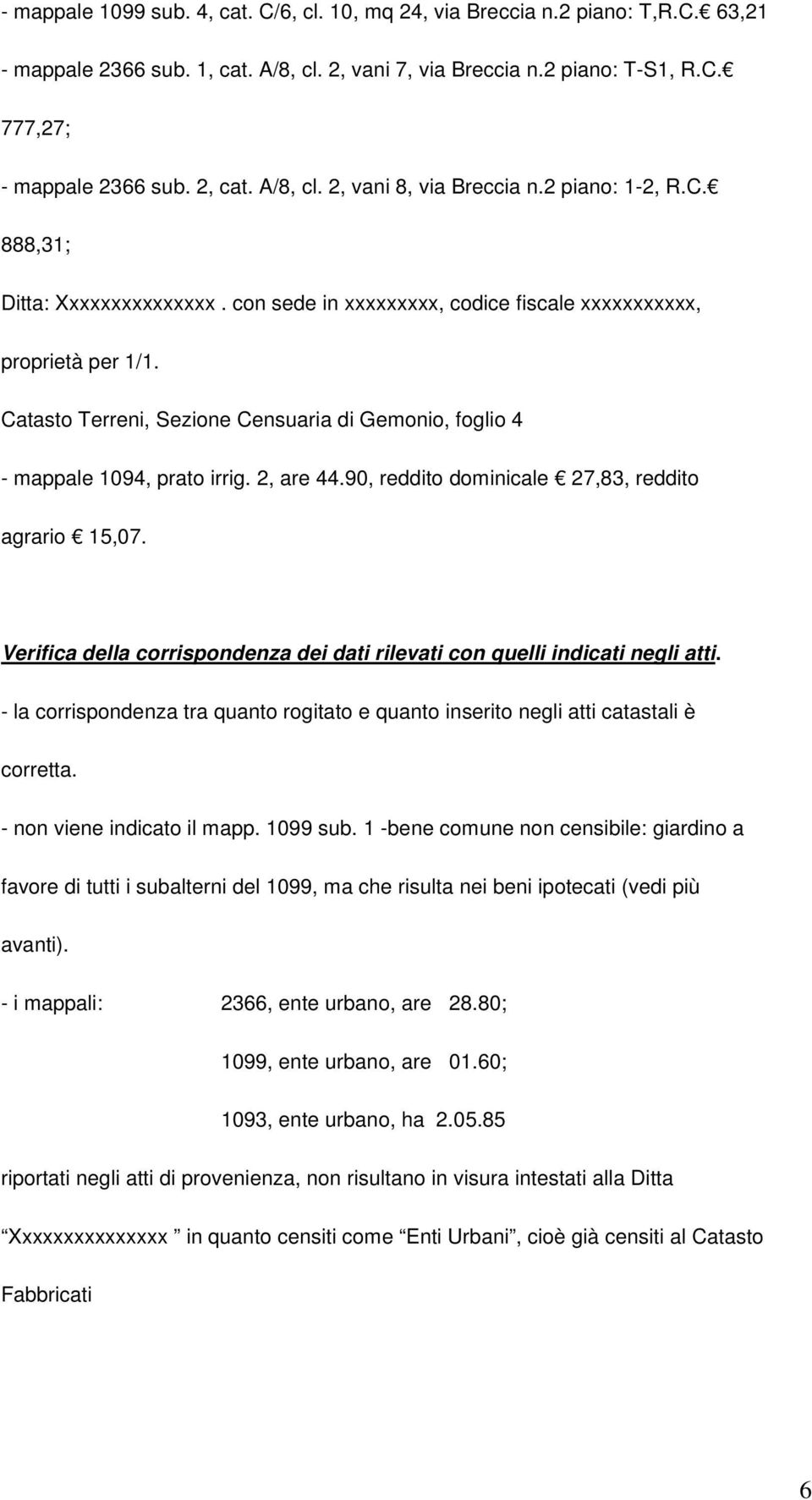 Catasto Terreni, Sezione Censuaria di Gemonio, foglio 4 - mappale 1094, prato irrig. 2, are 44.90, reddito dominicale 27,83, reddito agrario 15,07.