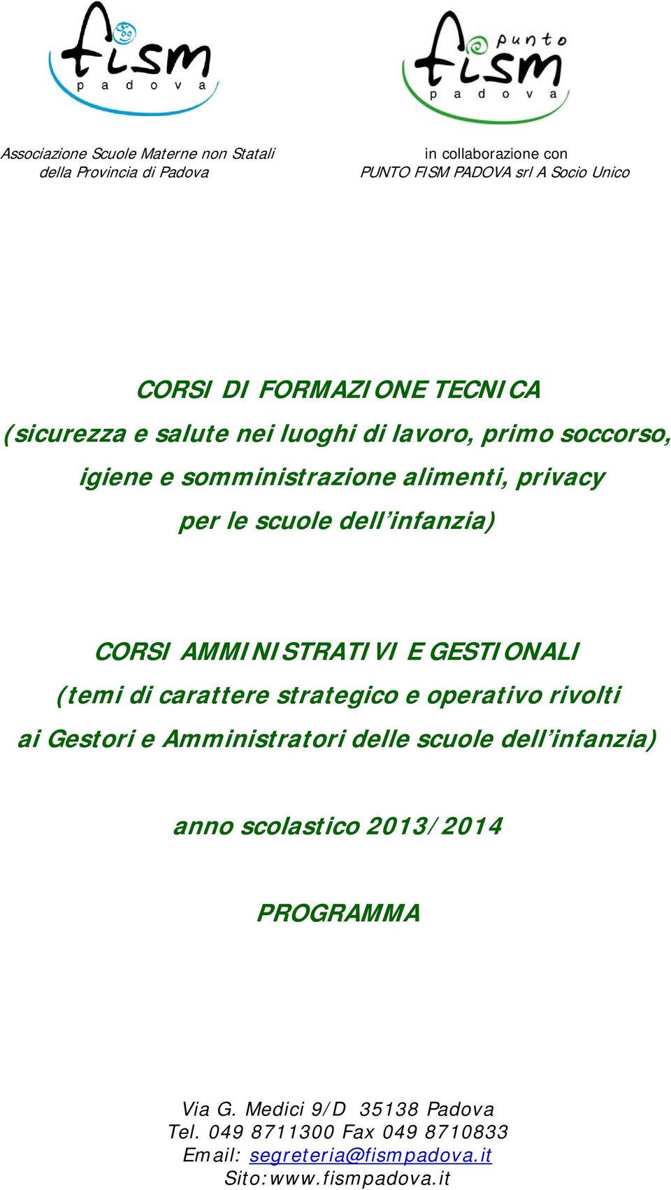 AMMINISTRATIVI E GESTIONALI (temi di carattere strategico e operativo rivolti ai Gestori e Amministratori delle scuole dell infanzia) anno