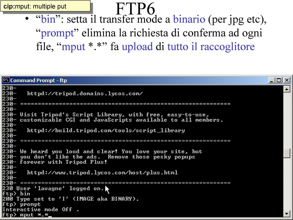 elimina la richiesta di conferma ad ogni file, mput *.