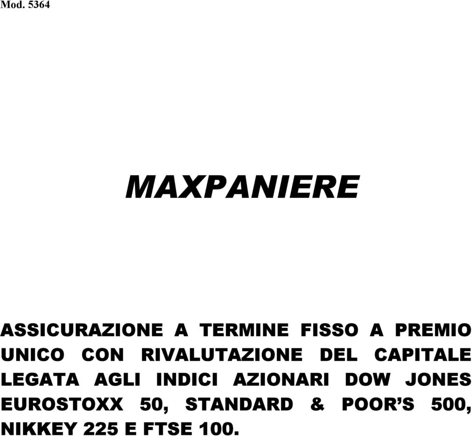 CAPITALE LEGATA AGLI INDICI AZIONARI DOW JONES