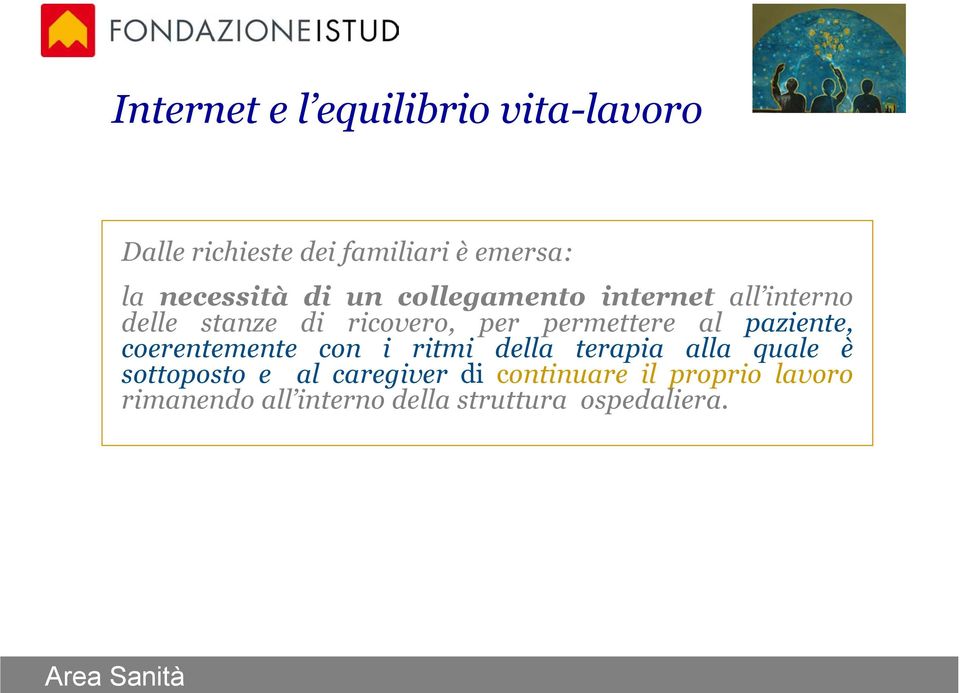 permettere al paziente, coerentemente con i ritmi della terapia alla quale è