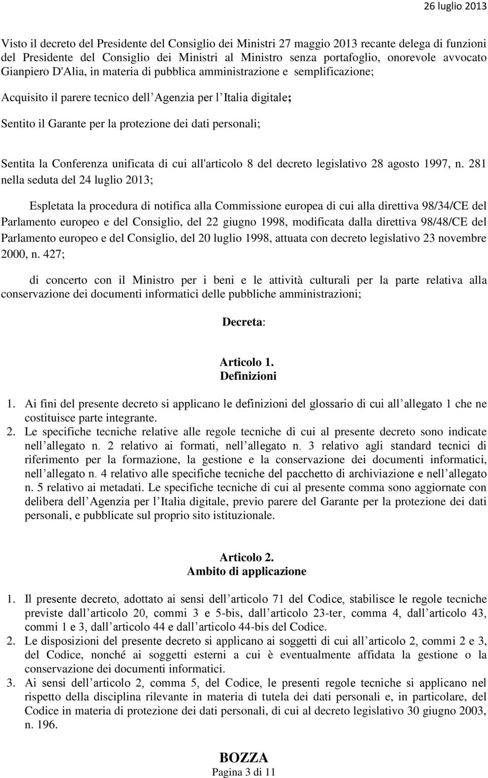 personali; Sentita la Conferenza unificata di cui all'articolo 8 del decreto legislativo 28 agosto 1997, n.