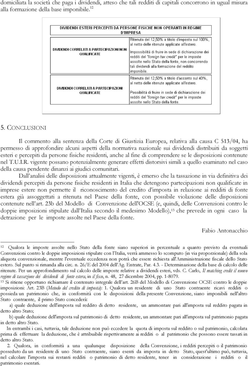 soggetti esteri e percepiti da persone fisiche residenti, anche al fine di comprendere se le disposizioni contenute nel T.U.I.R.