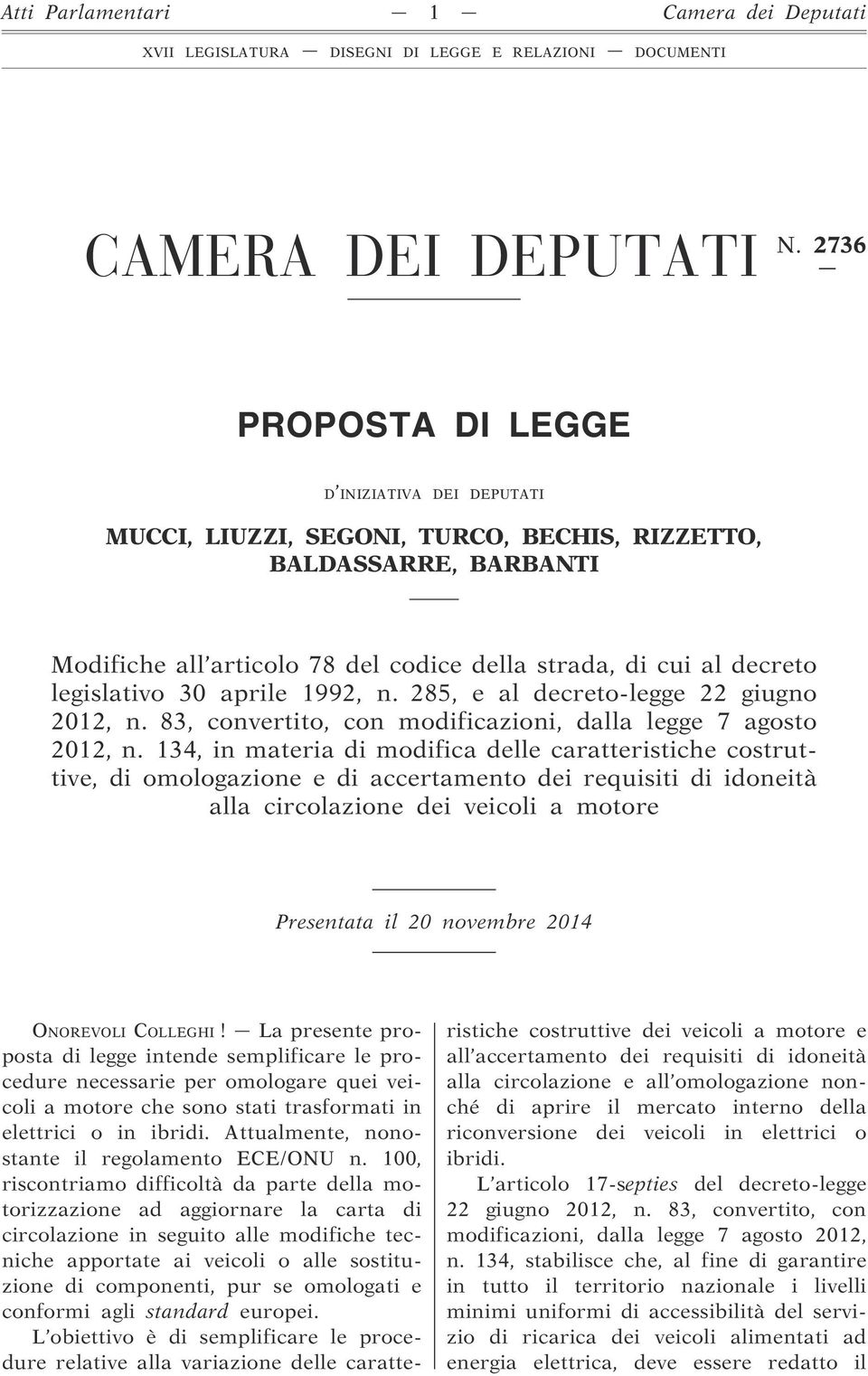 30 aprile 1992, n. 285, e al decreto-legge 22 giugno 2012, n. 83, convertito, con modificazioni, dalla legge 7 agosto 2012, n.