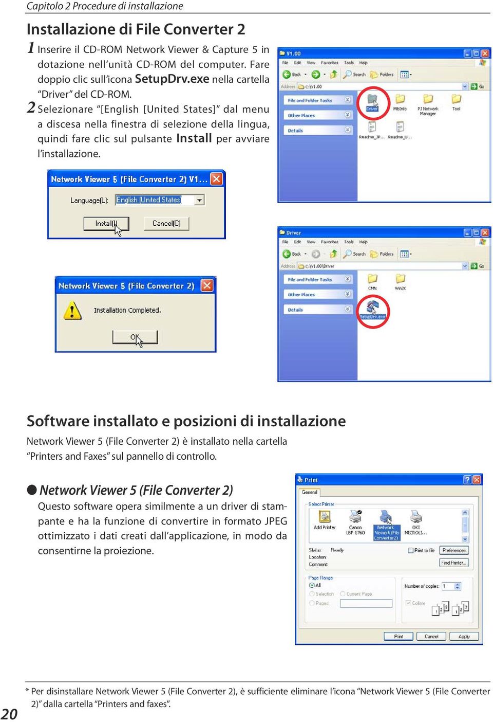 2 Selezionare [English [United States] dal menu a discesa nella finestra di selezione della lingua, quindi fare clic sul pulsante Install per avviare l installazione.