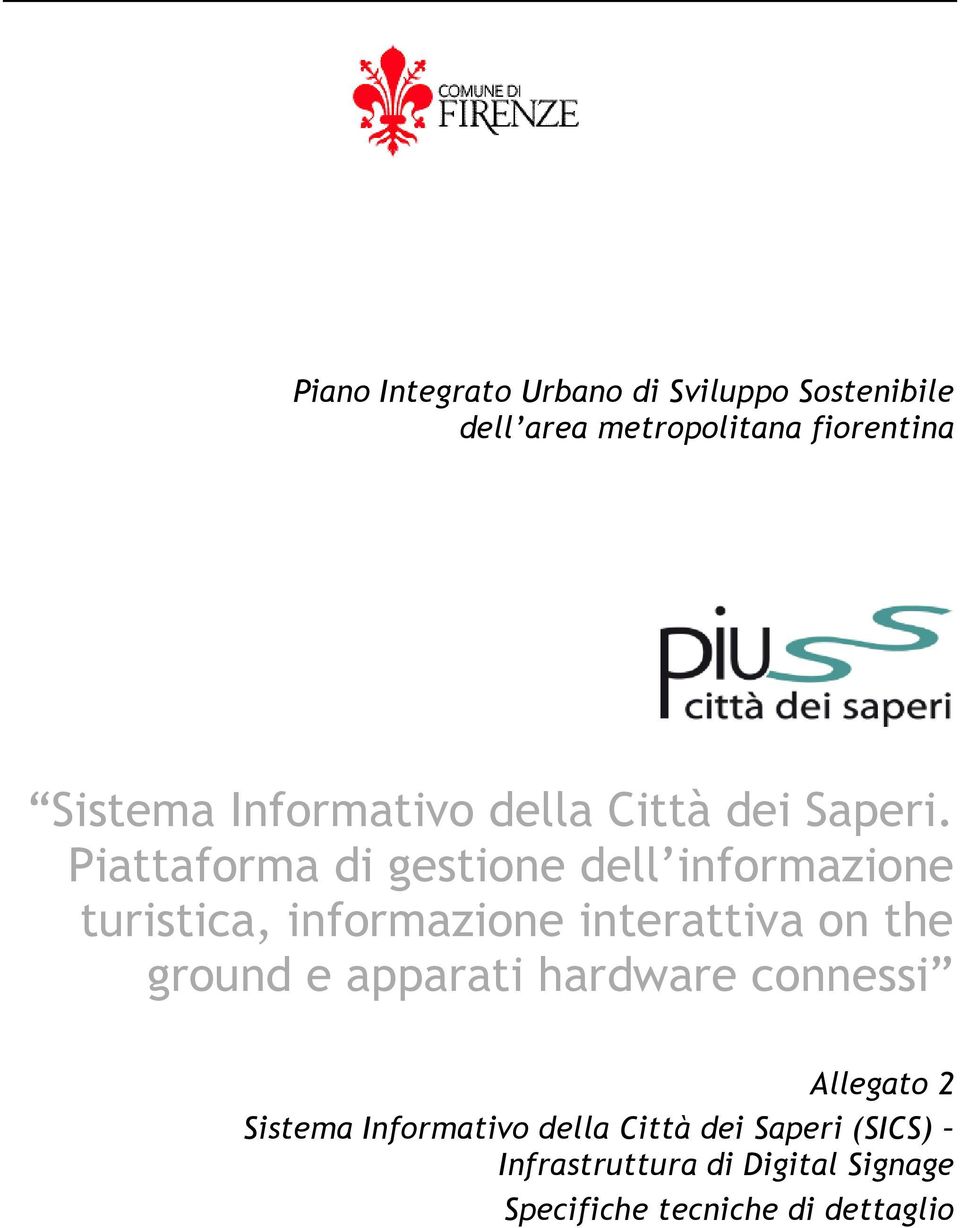 Piattaforma di gestione dell informazione turistica, informazione interattiva on the ground e